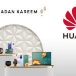 – HUAWEI facilite la vie quotidienne durant le mois de Ramadan