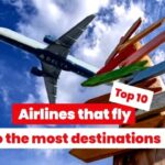Top 10 des compagnies aériennes desservant le plus de destinations à l’été 2025