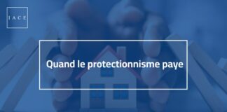 Ce jeudi à l’IACE… Quand le protectionnisme paye !